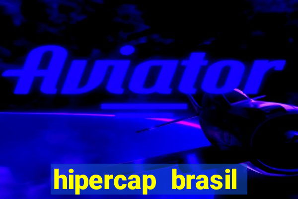 hipercap brasil como funciona